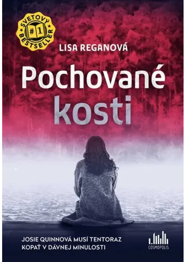 Lisa Reganová - Pochované kosti - Josie Quinnová musí tentoraz kopať v dávnej minulosti