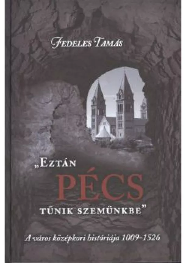 FEDELES TAMÁS - EZTÁN PÉCS TŰNIK SZEMÜNKBE