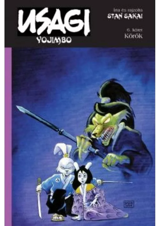 Stan Sakai - Usagi Yojimbo 06. /Körök