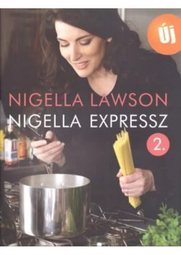 Nigella Lawson - NIGELLA EXPRESSZ 2.