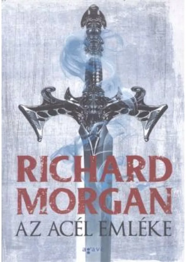 Richard Morgan - Az acél emléke