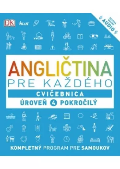 Angličtina pre každého, Cvičebnica  Úroveň 4  Pokročilý