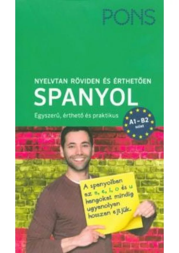 Nyelvkönyv - PONS Nyelvtan röviden és érthetően - Spanyol - A1-B2 szint