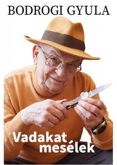 Vadakat mesélek