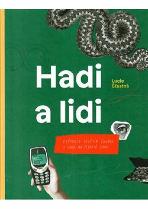 Lucie Šťastná - Hadi a lidi