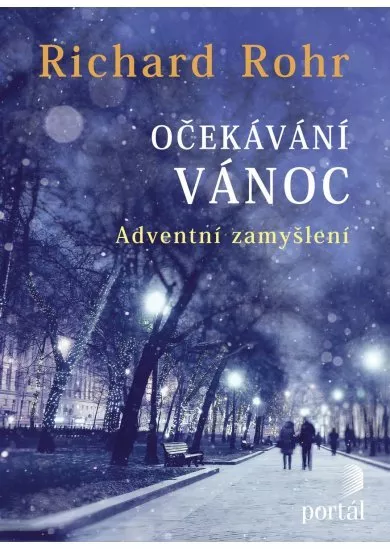 Očekávání Vánoc - Adventní zamyšlení