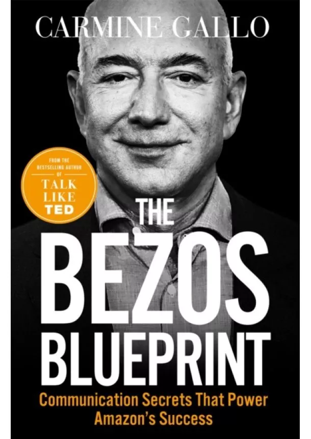 Carmine Gallo - The Bezos Blueprint