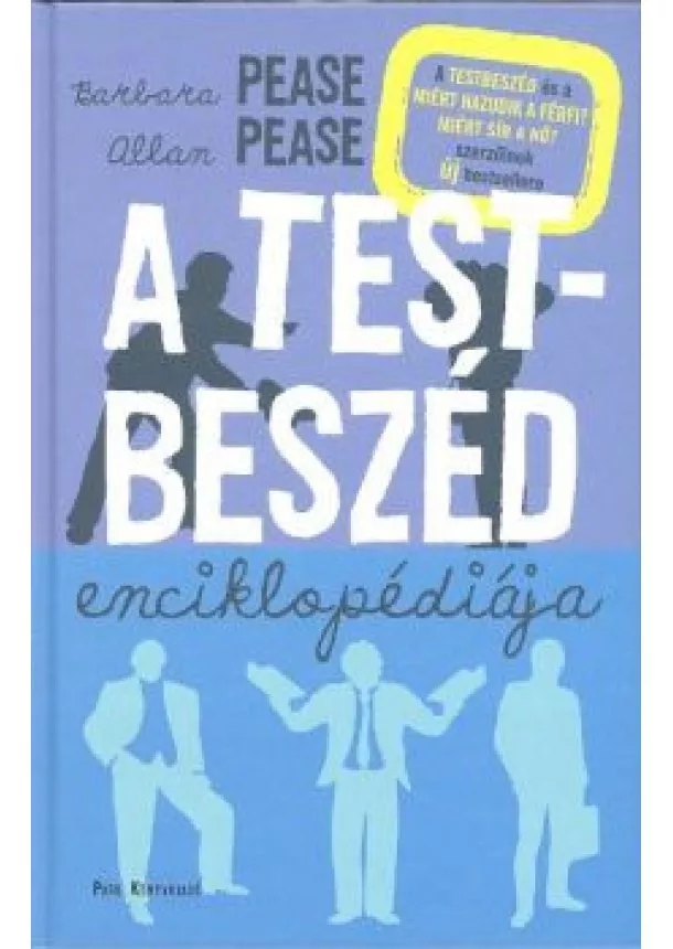 BARBARA ÉS ALLAN PEASE - A TESTBESZÉD ENCIKLOPÉDIÁJA