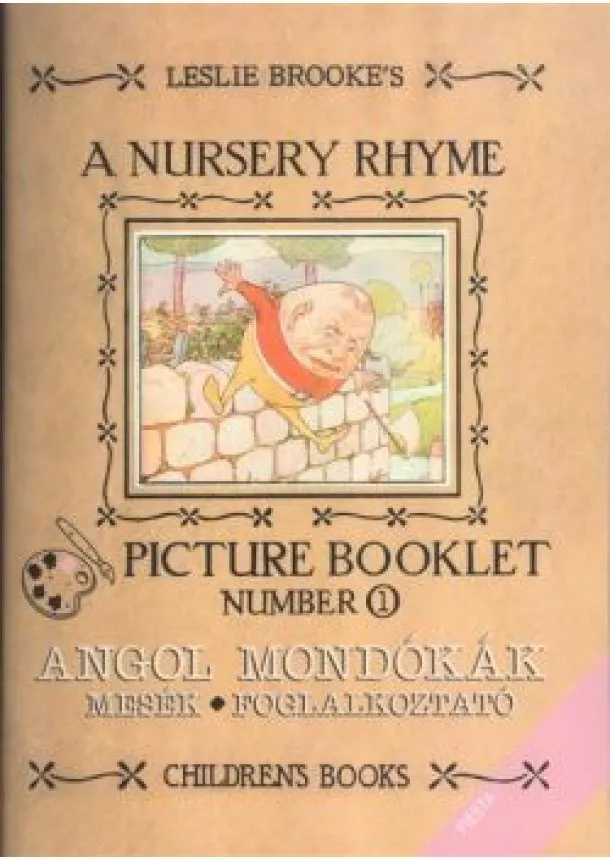 L. Leslie Brooke - A NURSEY RHYME: PICTURE BOOKLET NUMBER 1. /ANGOL MONDÓKÁK, MESÉK, FOGLALKOZTATÓ