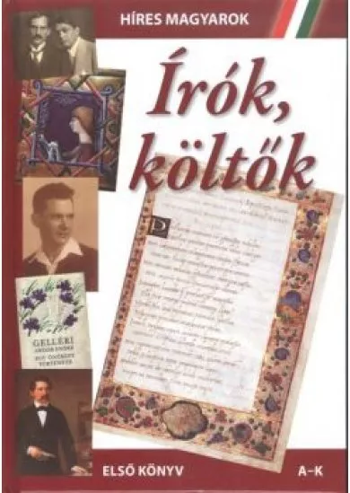 HÍRES MAGYAROK: ÍRÓK, KÖLTŐK