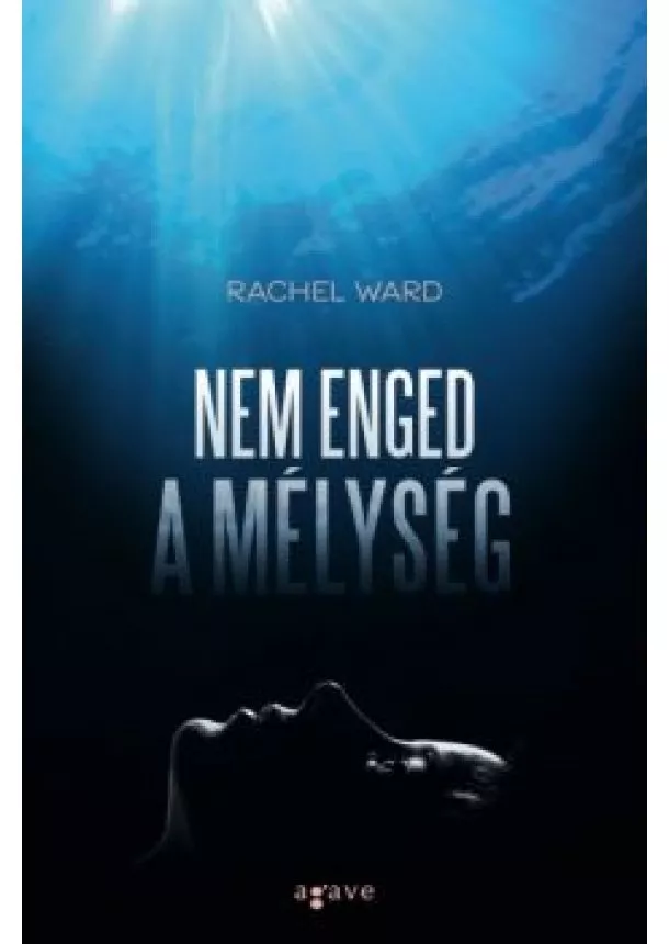 RACHEL WARD - NEM ENGED A MÉLYSÉG