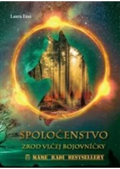 Spoločenstvo - Zrod vlčej bojovníčky