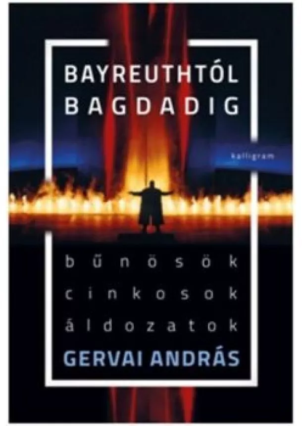 Gervai András - Bayreuthtól Bagdadig