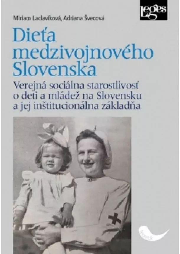 Adriana Švecová, Miriam Laclavíková - Dieťa medzivojnového Slovenska - Verejná