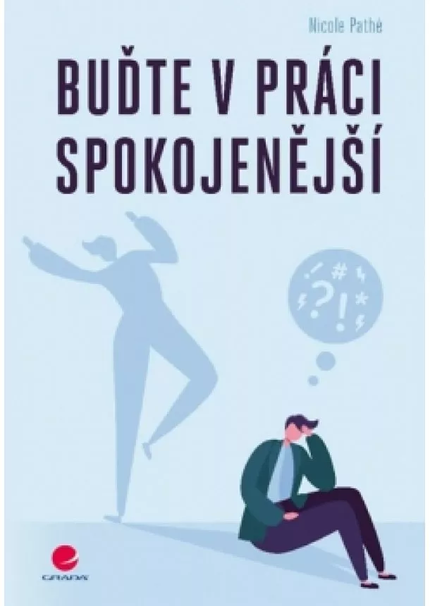 Nicole Pathé - Buďte v práci spokojenější