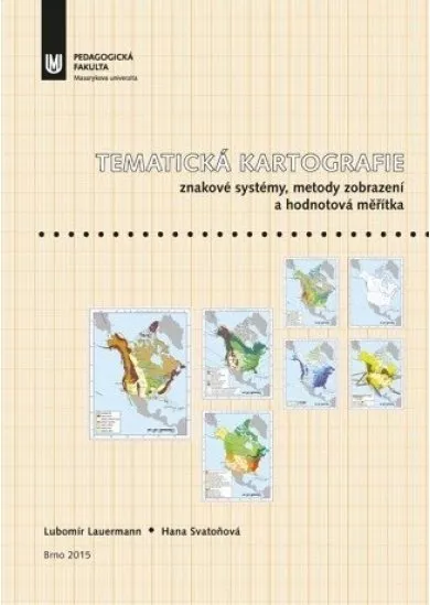 Tematická kartografie - Znakové systémy, metody zobrazení a hodnotová měřítka