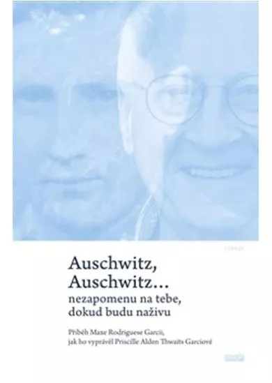 Auschwitz, Auschwitz…