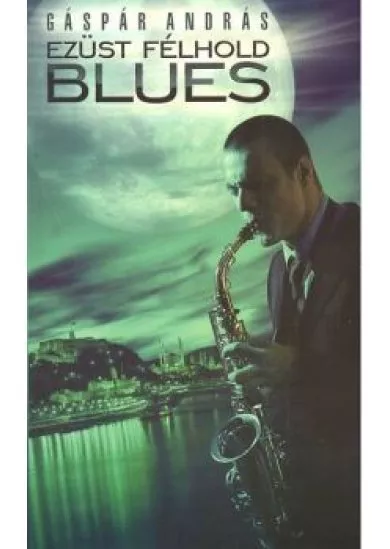 EZÜST FÉLHOLD BLUES