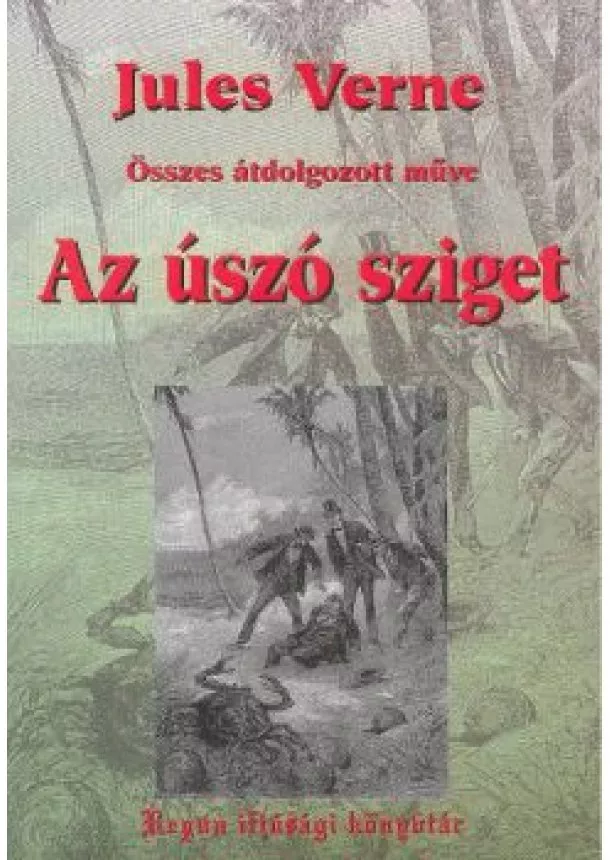 Jules Verne - AZ ÚSZÓ SZIGET