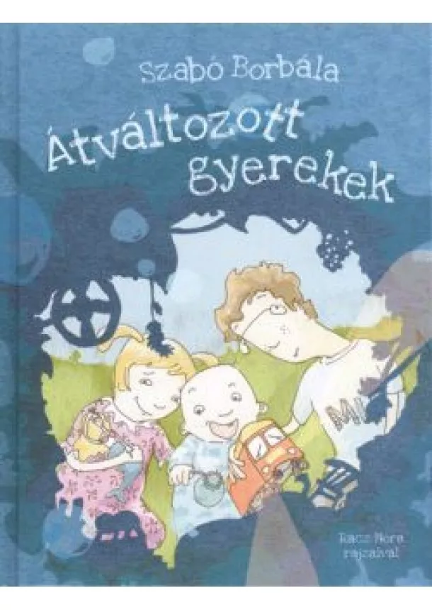 Szabó Borbála - Átváltozott gyerekek