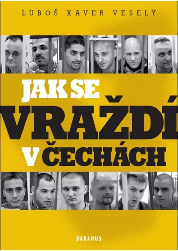 Luboš Veselý Xaver - Jak se vraždí v Čechách