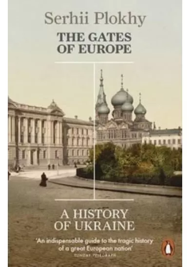 The Gates of Europe: A History of Ukraine