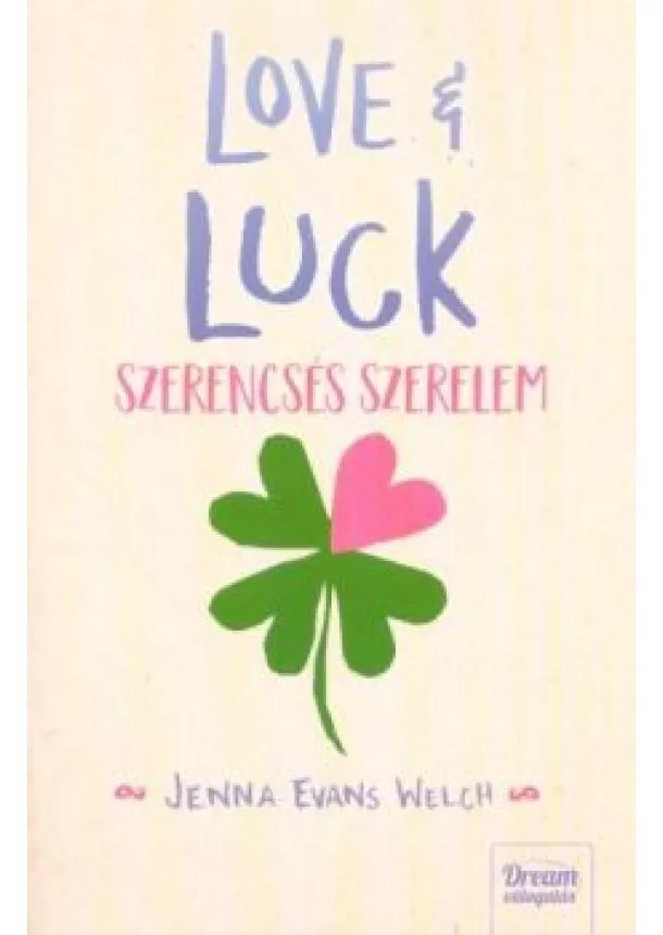 Jenna Evans Welch - Love + Luck - Szerencsés szerelem - Love + Gelato-sorozat 2.