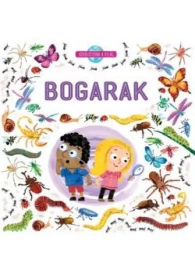 Bogarak - Körülöttünk a világ