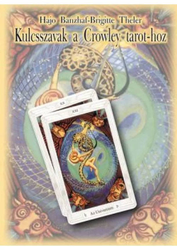 Hajo Banzhaf - Kulcsszavak a Crowley tarot-hoz (3. kiadás)