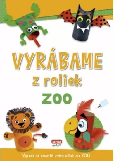 Vyrábame z roliek - zoo + samolepky