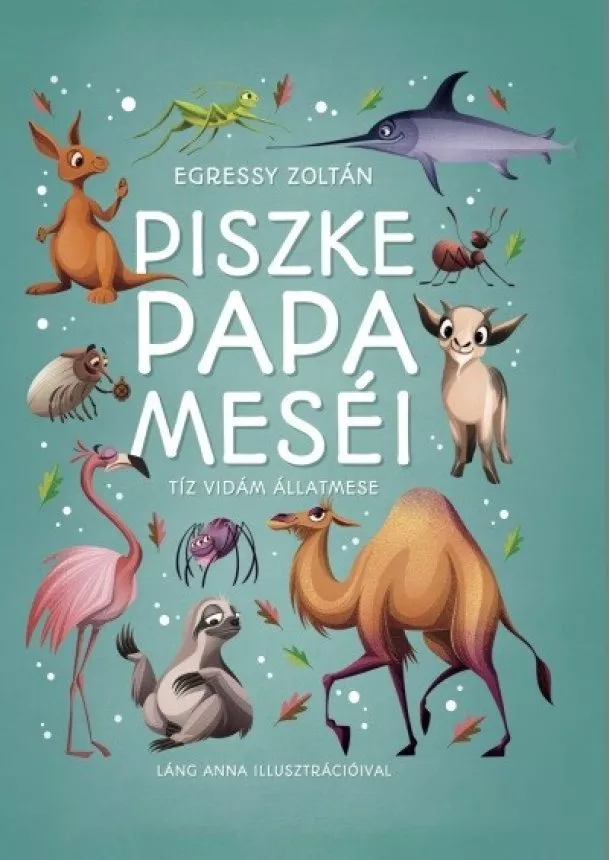 Egressy Zoltán - Piszke papa meséi