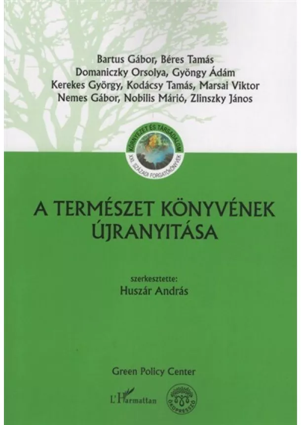 Huszár András (szerk.) - A Természet könyvének újranyitása