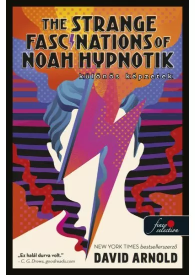 The Strange Fascinations of Noah Hypnotik - Különös képzetek