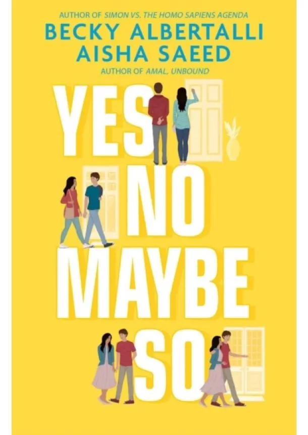 Becky Albertalli, Aisha Saeed - Yes No Maybe So