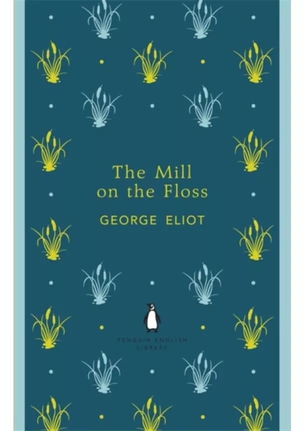 George Eliot - Mill on the Floss