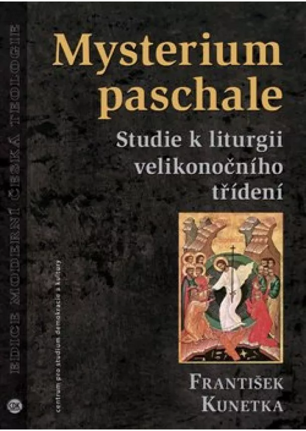 František Kunetka - Mysterium paschale - Studie k liturgii velikonočního třídení