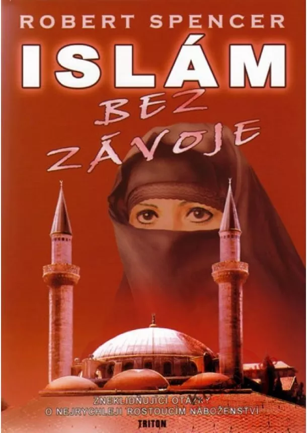 Robert Spencer  - Islám bez závoje