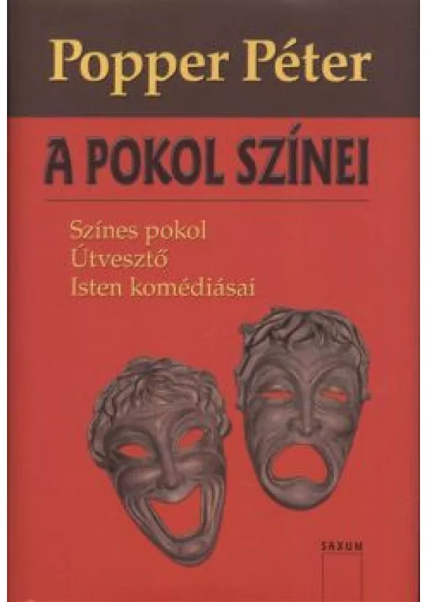 Popper Péter - A pokol színei /Színes pokol, útvesztő, isten komédiásai