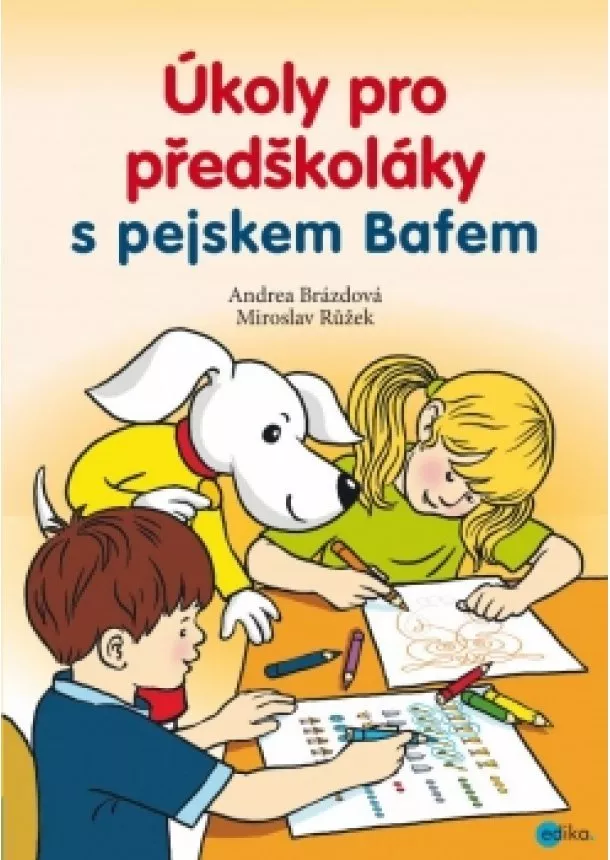 Andrea Brázdová - Úkoly pro předškoláky s pejskem Bafem