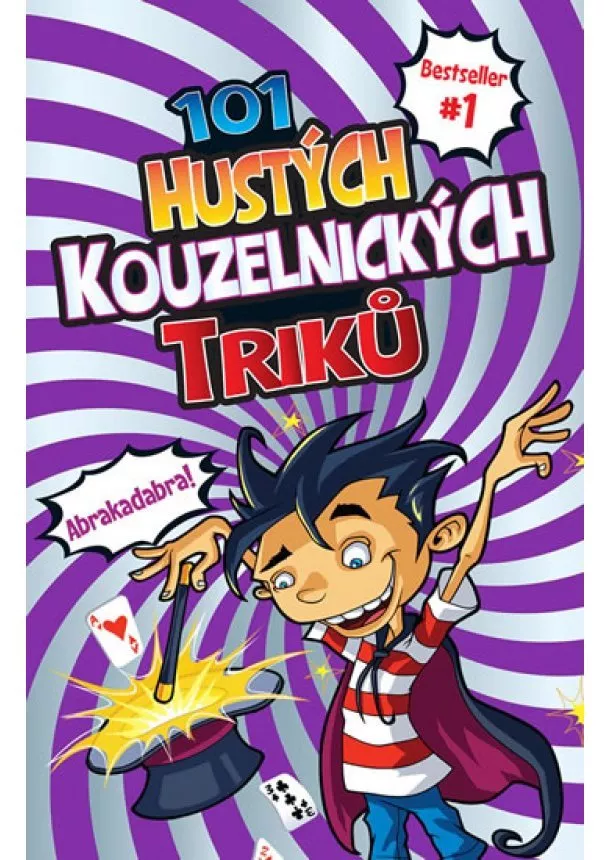 Barb Whiter - 101 hustých kouzelnických triků