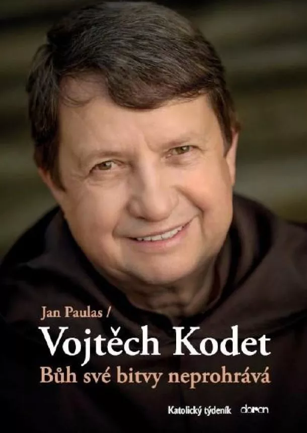 Jan Paulus, Vojtěch Kodet - Bůh své bitvy neprohrává