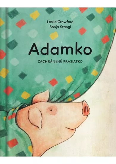 Adamko, zachránené prasiatko