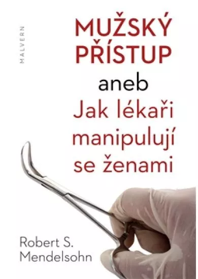 Mužský přístup - aneb Jak lékaři manipulují se ženami