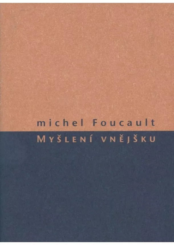 Michel Foucault - Myšlení vnějšku