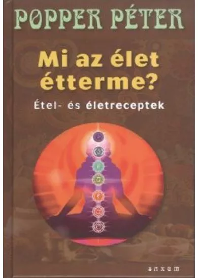 Mi az élet étterme? /Étel- és életreceptek