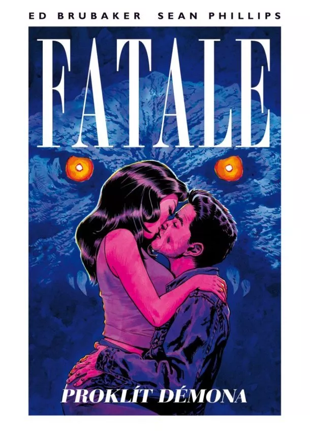 Ed Brubaker, Sean Phillips - Fatale 5 - Proklít démona