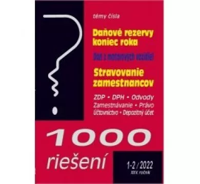 1000 riešení č. 1-2 / 2022 - Daňové rezervy - koniec roka