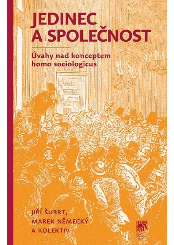 Marek Německý, Jiří Šubrt - Jedinec a společnost - Uvahy nad konceptem homo sociologicus