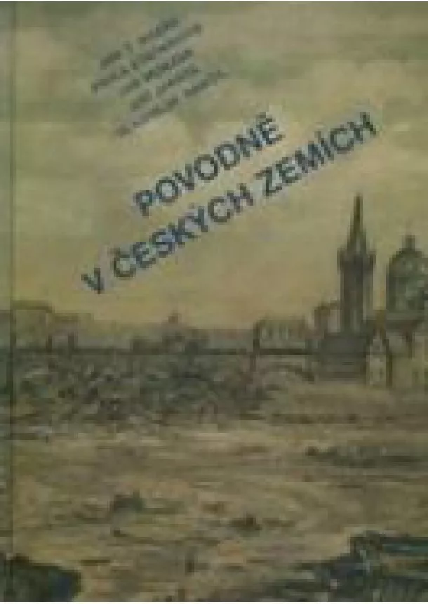 Jan T. Kozák - Povodně v českých zemích