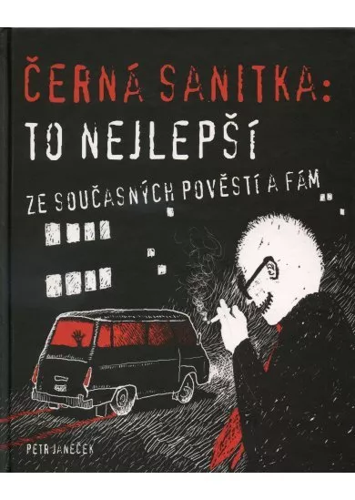 Černá sanitka: To nejlepší ze současných pověstí a fám